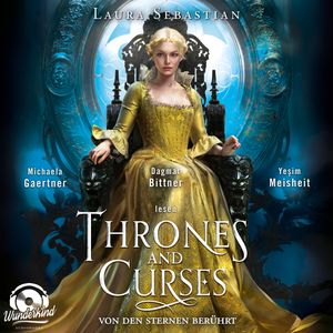 Von den Sternen berührt - Thrones and Curses, Band 1 (Ungekürzt), Laura Sebastian