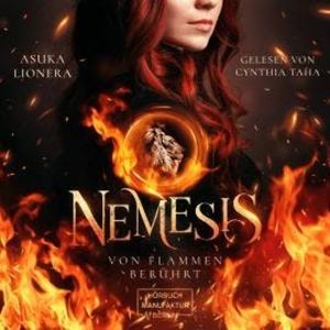 Von Flammen berührt - Nemesis, Band 1 (ungekürzt), Asuka Lionera