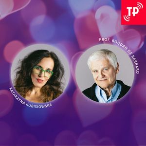 Walentynkowa Szkoła uczuć z Bogdanem de Barbaro [fragment odcinka specjalnego], Bogdan de Barbaro, Katarzyna Kubisiowska