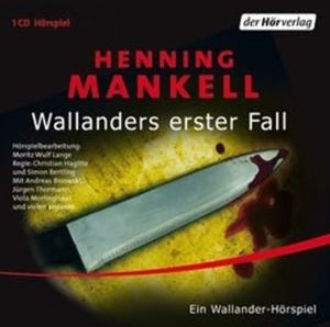 Wallanders erster Fall (Kurt Wallander - Die Kriminalromane 9), Henning Mankell
