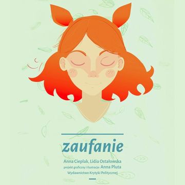 Zaufanie, Anna Cieplak, Lidia Ostałowska