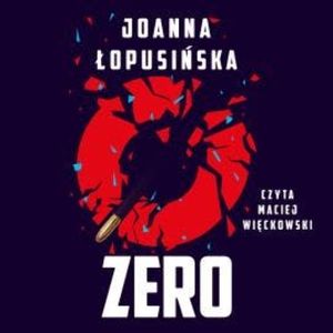 Zero, Joanna Łopusińska