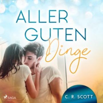 Aller guten Dinge audiobook, C. R. Scott