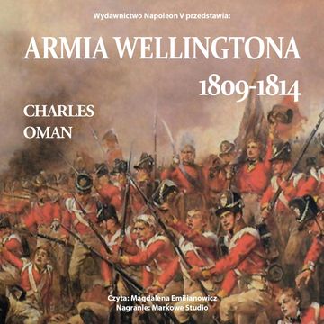 Armia Wellingtona 1809-1814 audiobook, Charles Oman
