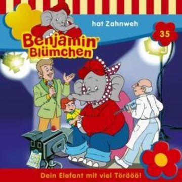 Benjamin Blümchen, Folge 35: Benjamin hat Zahnweh audiobook, Elfie Donnelly