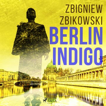Berlin Indigo audiobook, Zbigniew Zbikowski