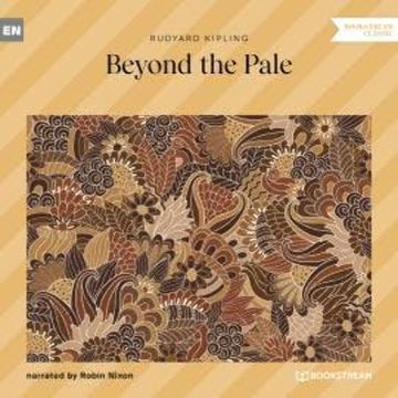 Beyond the Pale (Unabridged) audiobook, Rudyard Kipling