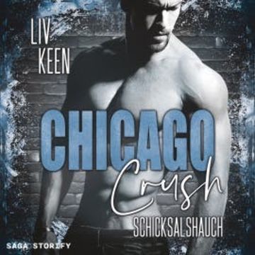 Chicago Crush: Schicksalshauch audiobook, Liv Keen