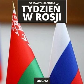 Co zrobi Łukaszenka, gdy wojna się skończy? | Tydzień w Rosji audiobook, Mateusz Grzeszczuk