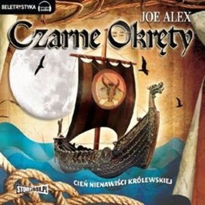 Czarne okrety 2 - Cień nienawiści królewskiej, Alex Joe
