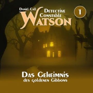 Das Geheimnis des goldenen Gibbons audiobook, Daniel Call
