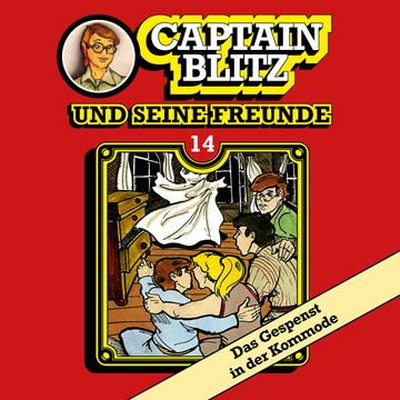 Das Gespenst in der Kommode (Captain Blitz und seine Freunde 14) audiobook, Steffen Kent