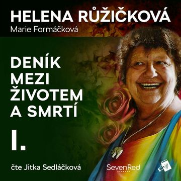 Deník mezi životem a smrtí I audiobook, Marie Formáčková