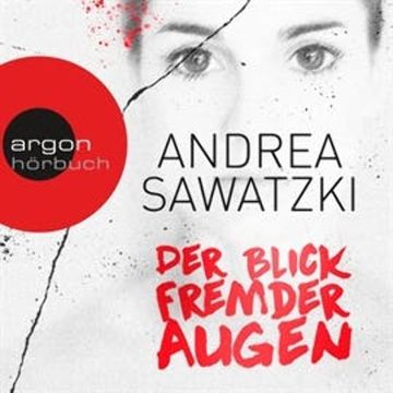 Der Blick fremder Augen audiobook, Andrea Sawatzki