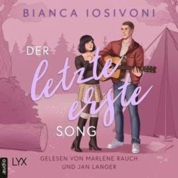 Der letzte erste Song - Firsts-Reihe, Teil 4 (Ungekürzt) audiobook, Bianca Iosivoni