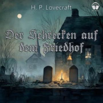 Der Schrecken auf dem Friedhof audiobook, Howard Phillips Lovecraft