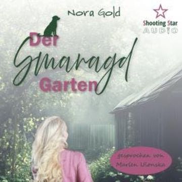 Der Smaragdgarten (ungekürzt) audiobook, Nora Gold