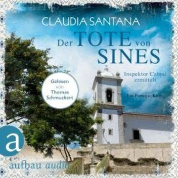 Der Tote von Sines - Portugiesische Ermittlungen, Band 1 (Gekürzt) audiobook, Claudia Santana