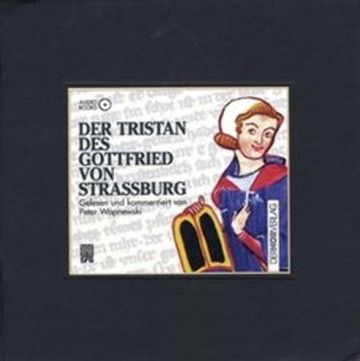 Der Tristan des Gottfried von Straßburg audiobook, Peter Wapnewski
