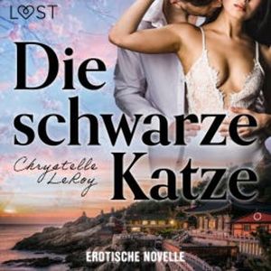 Die schwarze Katze - Erotische Novelle, Chrystelle Leroy