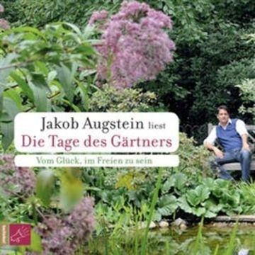 Die Tage des Gärtners audiobook, Jakob Augstein