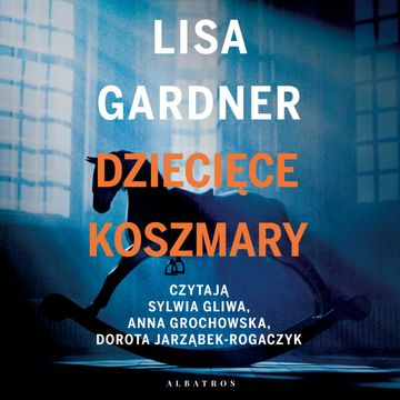 Dziecięce koszmary. Detektyw D.D. Warren. Tom 4, Lisa Gardner