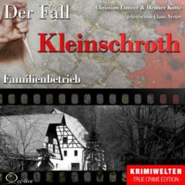 Familienbetrieb - Der Fall Kleinschroth audiobook, Christian Lunzer