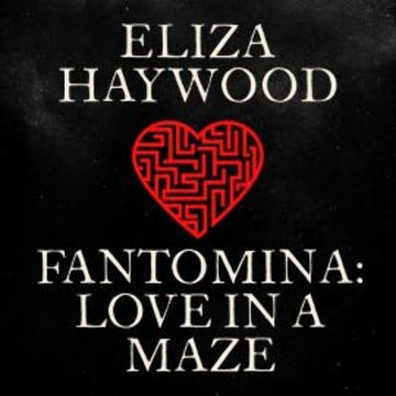 Fantomina: Love in a Maze audiobook, Eliza Haywood