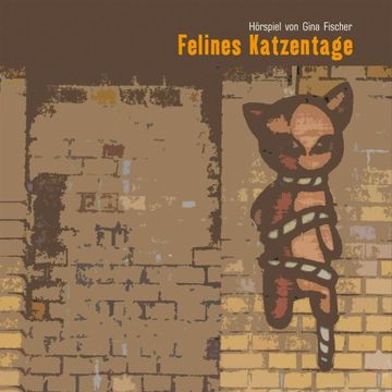 Felines Katzentage audiobook, Gina Fischer Jonas Landerschier Jens Rachut