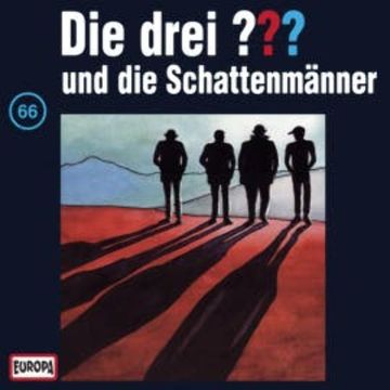 Folge 66: Die drei ??? und die Schattenmänner audiobook, André Minninger