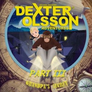 Grandpa's Secret: Part 3, Michael Wiander