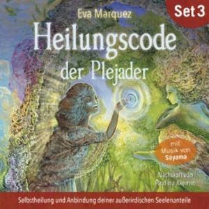 Heilungscode der Plejader (Übungs-Set 3), Eva Marquez