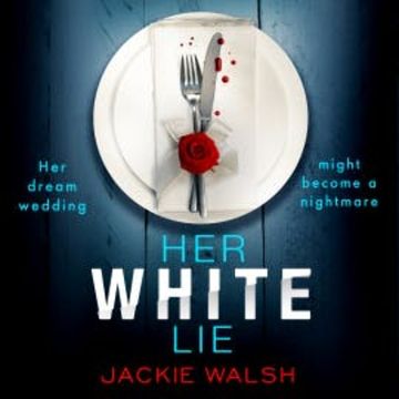 Her White Lie audiobook, Jackie Walsh