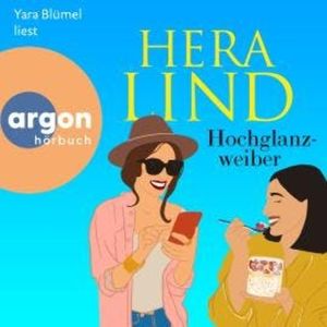 Hochglanzweiber (Ungekürzte Lesung), Hera Lind