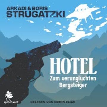 Hotel Zum verunglückten Bergsteiger audiobook, Arkadi Strugatzki