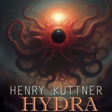 Hydra audiobook, Henry Kuttner