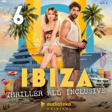 Ibiza. Thriller all inclusive. Odcinek 6 audiobook, Paulina Lewicka