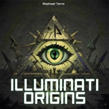 Illuminati Origins audiobook, Raphael Terra