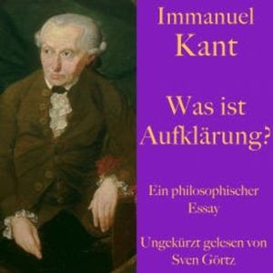 Immanuel Kant: Was ist Aufklärung?, Immanuel Kant