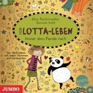 Mein Lotta-Leben. Immer dem Panda nach [Band 20] audiobook, Alice Pantermüller
