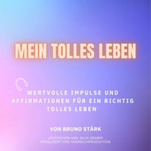 Mein tolles Leben, Bruno Stärk