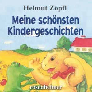 Meine schönsten Kindergeschichten, Helmut Zöpfl