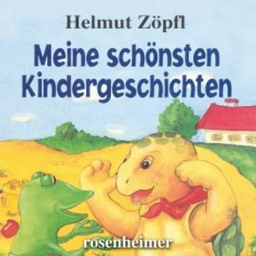 Meine schönsten Kindergeschichten audiobook, Helmut Zöpfl