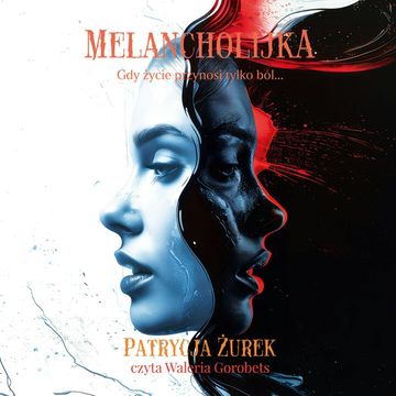Melancholijka audiobook, Patrycja Żurek