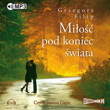 Miłość pod koniec świata audiobook, Grzegorz Filip