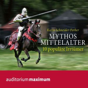 Mythos Mittelalter, Karin Schneider-Ferber