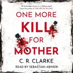 One More Kill For Mother, C. R. Clarke