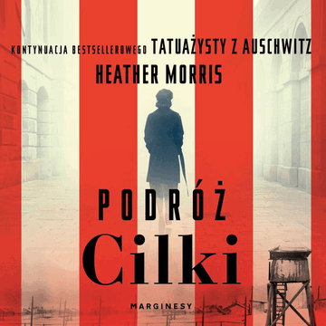 Podróż Cilki. Tom 2 audiobook, Heather Morris