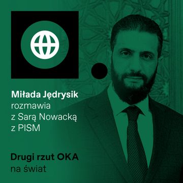 Pragmatyk na gruzach straumatyzowanego państwa. Jaka będzie Syria Ahmada asz-Szary? audiobook, OKO.press