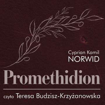 Promethidion audiobook, Cyprian Kamil Norwid